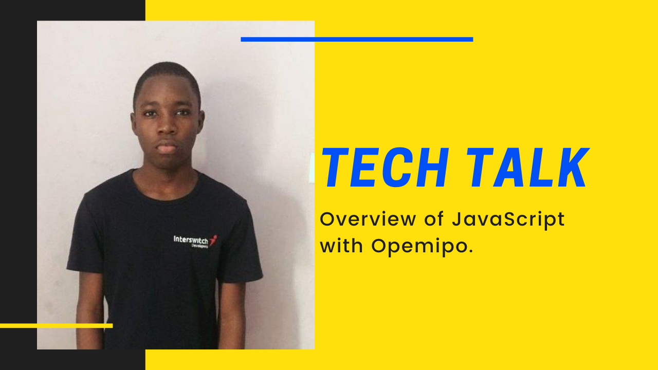 Tech Talk: The Overview of JavaScript